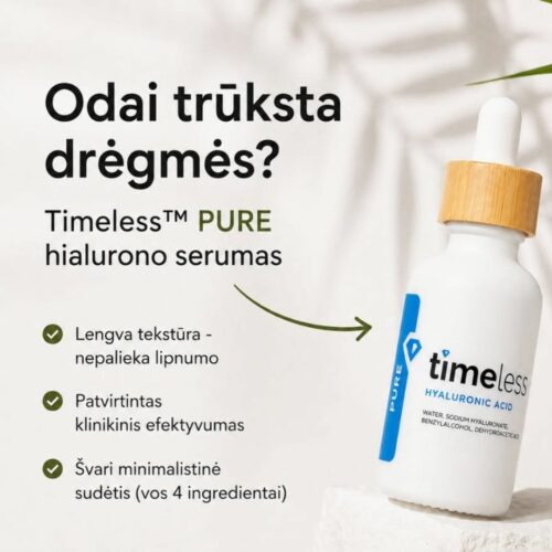 Timeless™ PURE hialurono serumas – 100% moterų patvirtino intensyvų odos drėkinimą